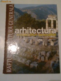 ARHITECTURA evolutie,stiluri,personalitati. De la preistorie la renasterea timpurie foto
