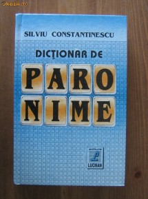 Silviu Constantinescu - Dictionar de paronime foto