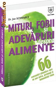 Mituri, fobii si adevaruri despre alimente. 66 constatari stiintifice care ne pot salva, prelungi si imbunatati viata - 117694 foto