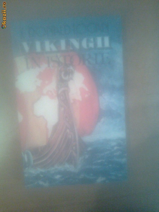 VIKINGII IN ISTORIE - DONALD LOGAN foto mare