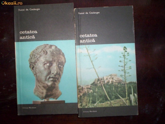 Cetatea antica(2volume)-Fustel de Coulanges foto mare