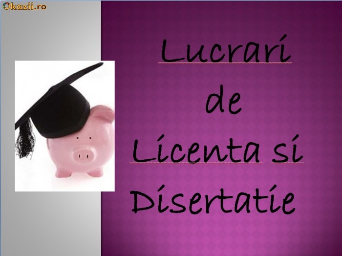 LUCRARI DE LICENTA SI DISERTATIE foto mare