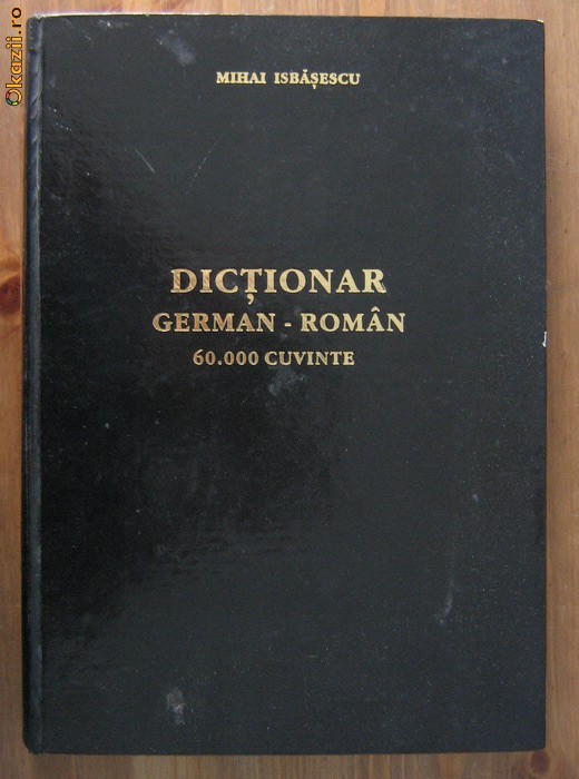 Mihai Isbasescu - Dictionar Germna-Roman (60.000 cuvinte, format mare) foto mare