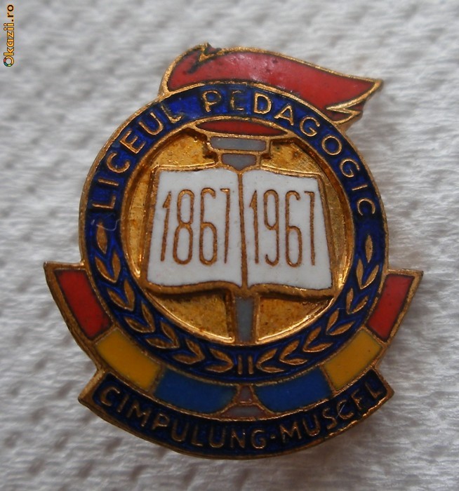Insigna Liceul Pedagogic - Campulung Muscel - 1867 - 1967 foto mare