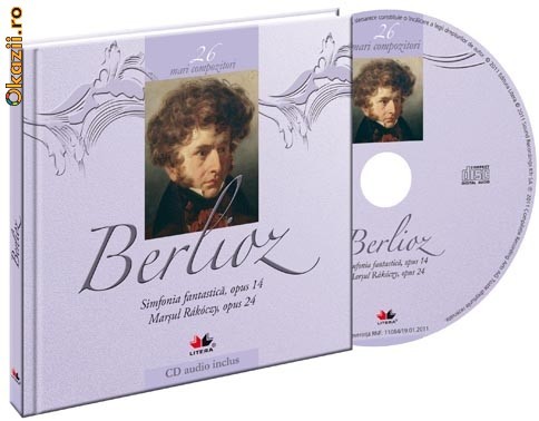Hector Berlioz - Mari compozitori - vol 26 - 122537 foto mare